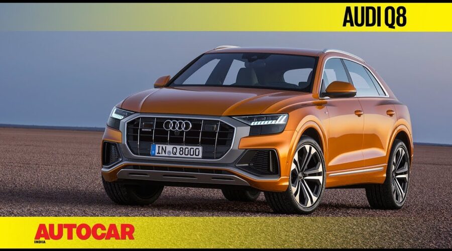 Audi Q8 | First Look Impressions | Autocar India