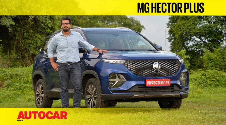 MG Hector Plus Review – Six Seats & A Sharper Suit | First Drive | Autocar India