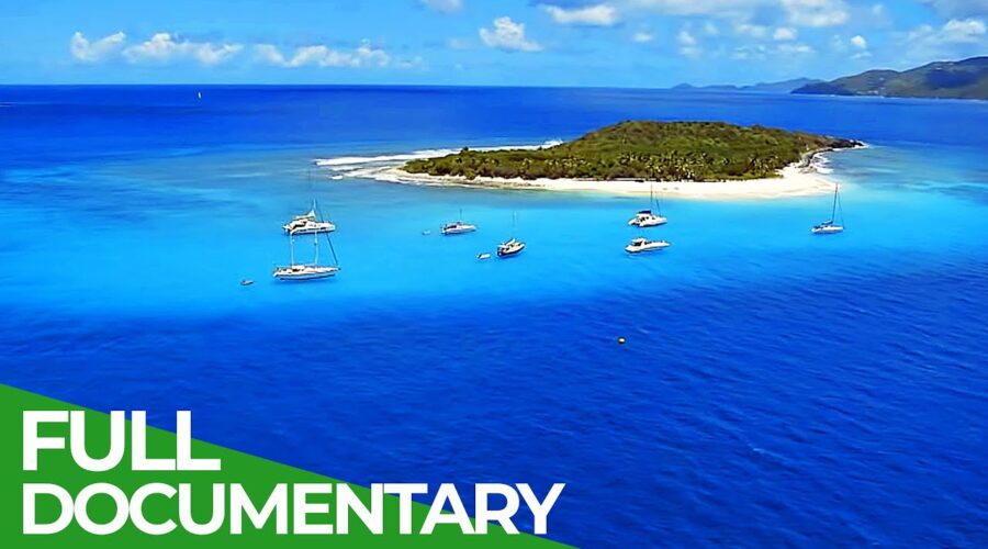 The British Virgin Islands – Pearl of the Caribbean | Free Documentary Nature