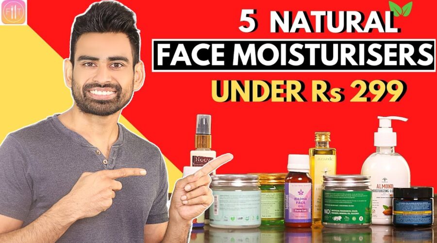 5 Natural Face Moisturisers under Rs 299 (Not Sponsored)