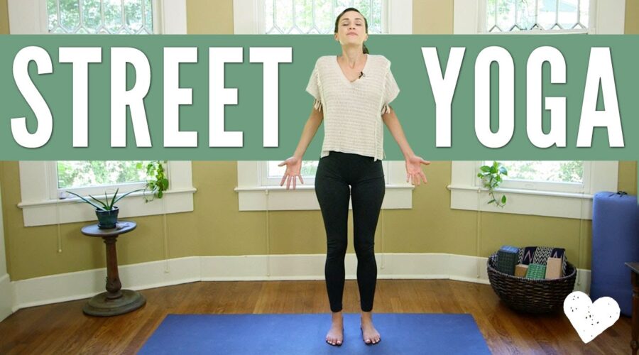 Street Yoga – Yoga You Can Do Anywhere!