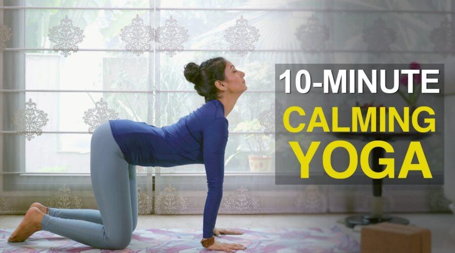 10- Minute Calming Yoga for Stress Relief | Fit Tak