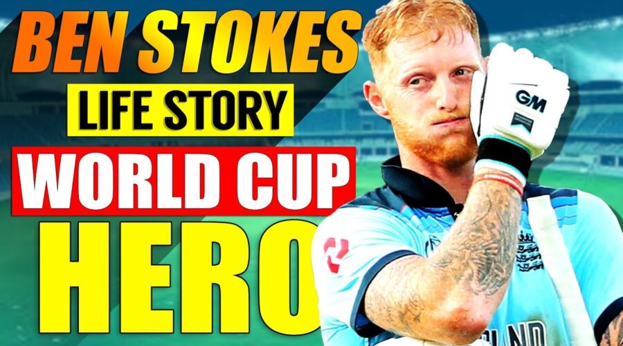 Ben Stokes Biography in Hindi | World Cup 2019 Hero | England Cricket