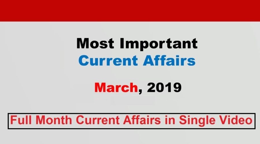 Compilation: March 2019 Current Affairs[English]