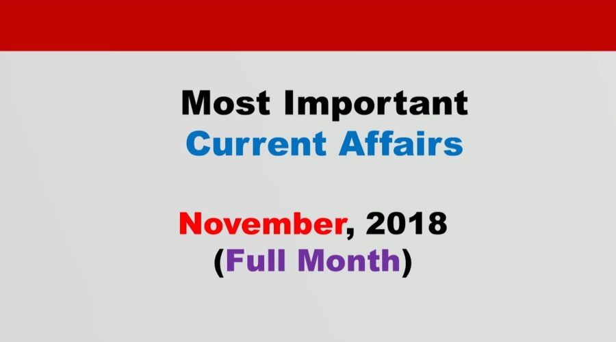 Compilation: November 2018  Current Affairs[English]