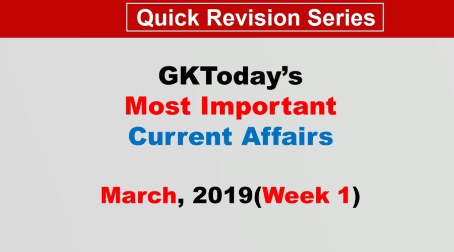 March 2019 Week 1(1-7 March) Current Affairs[English]