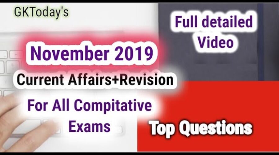 November 2019 Full Detailed Current Affairs[English] | Compilation of Daily Videos