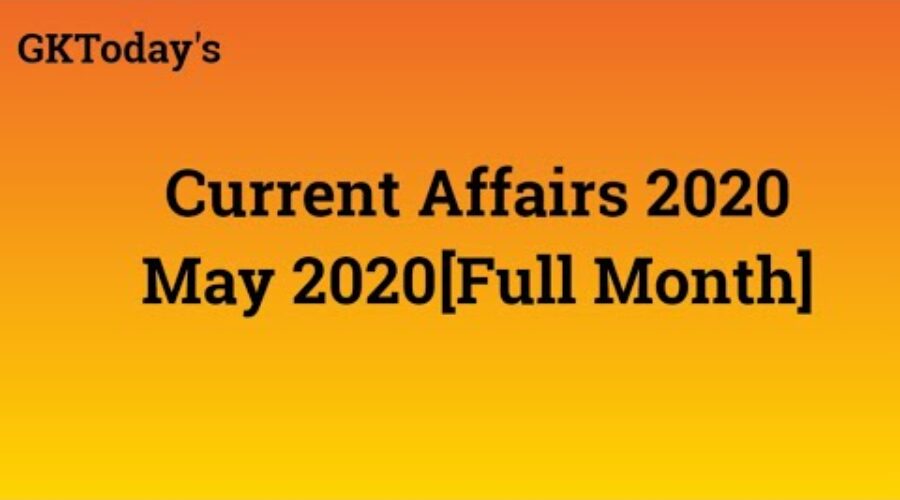 May 2020 Current affairs | Monthly current affairs in English