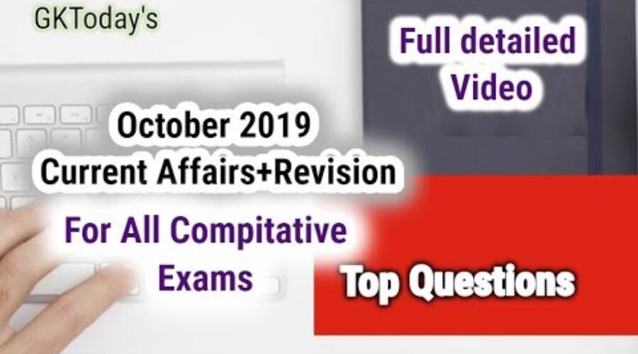 October 2019 Full Detailed Current Affairs[English] | Compilation of Daily Videos