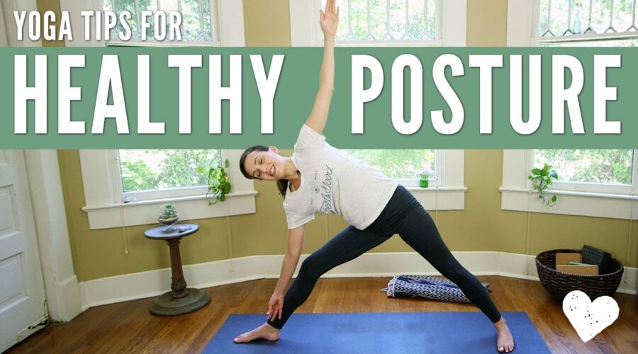 Yoga For Healthy Posture – Yoga Tips