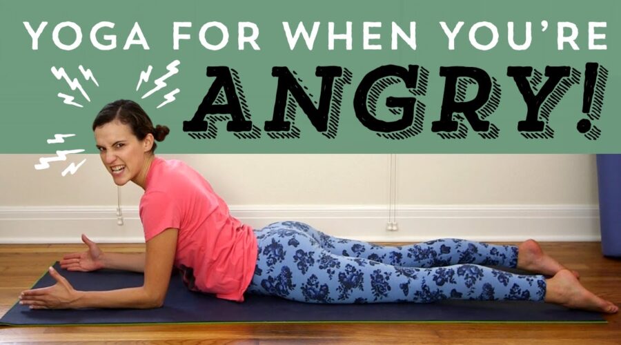 Yoga For When You’re Angry